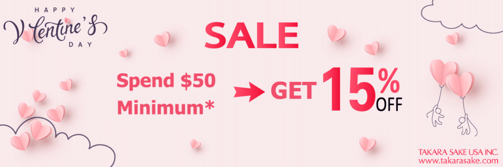 Get 15% Off From Our Online Store When You Spend $50 or more on our Plum Wines, HANA, MIO, and Nigori Style Sake