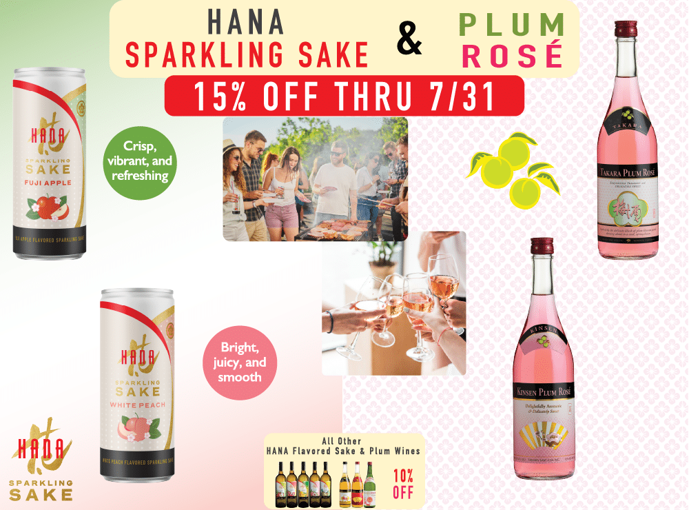 Summer Is Here! 15% OFF HANA Sparkling Sake (4-Pack Only) & Plum Rosé (Thru July 31st)